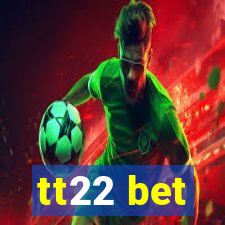 tt22 bet